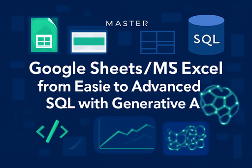 Master basic to advanced Excel, Google Sheets, and SQL with Gen AI